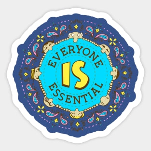 Everyone is Essential Sticker